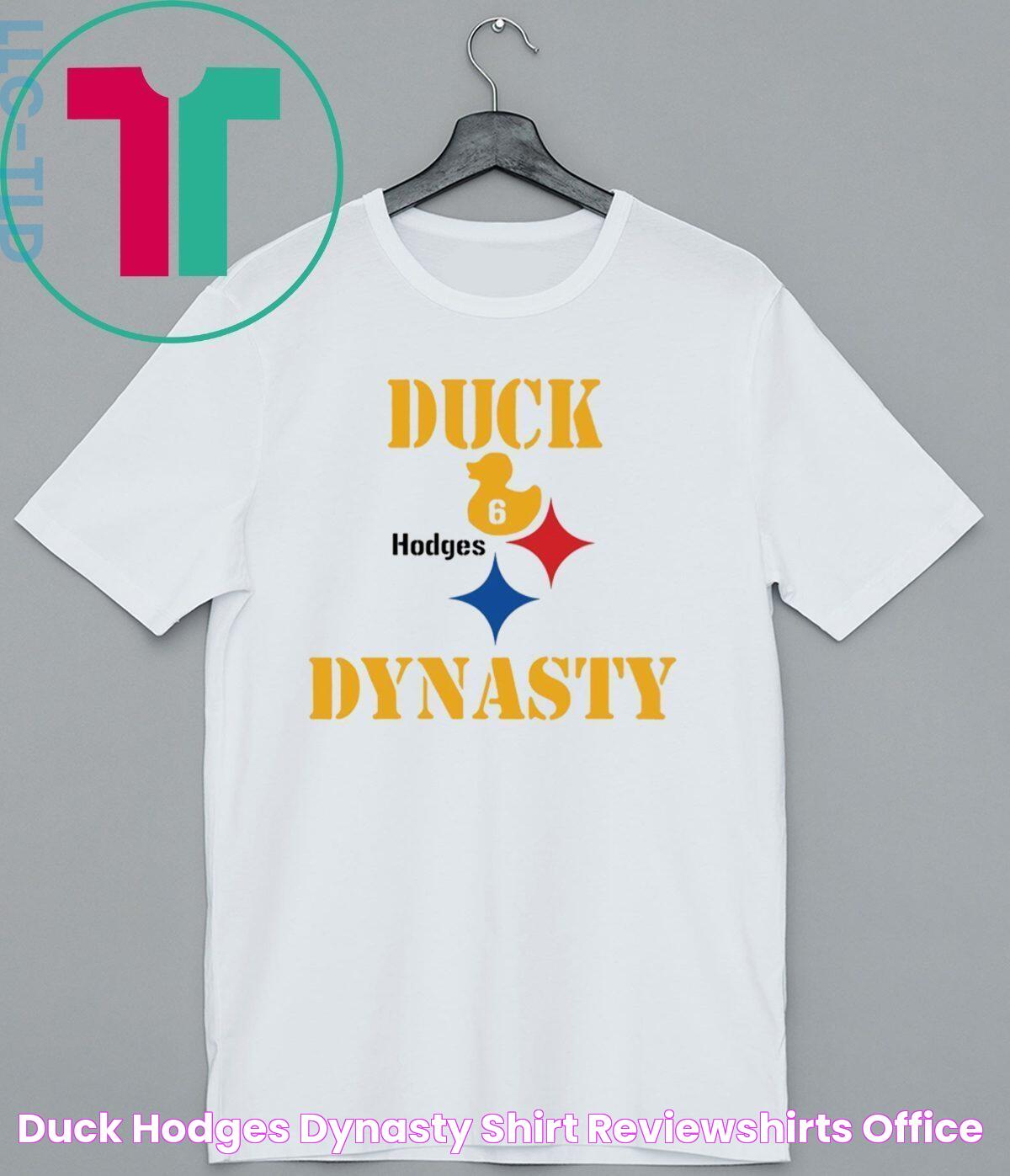 Duck Hodges Dynasty Shirt Reviewshirts Office