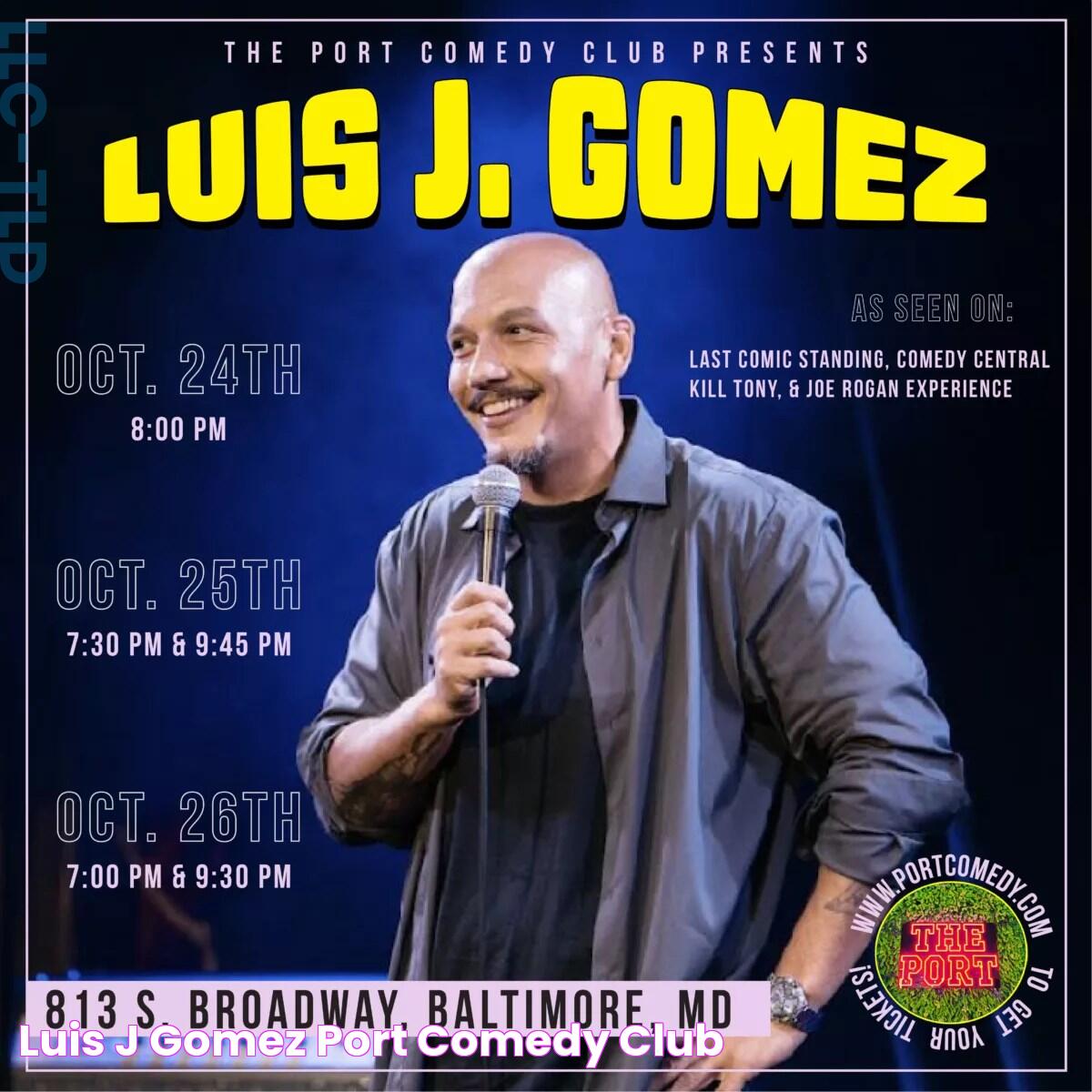 Luis J Gomez Port Comedy Club