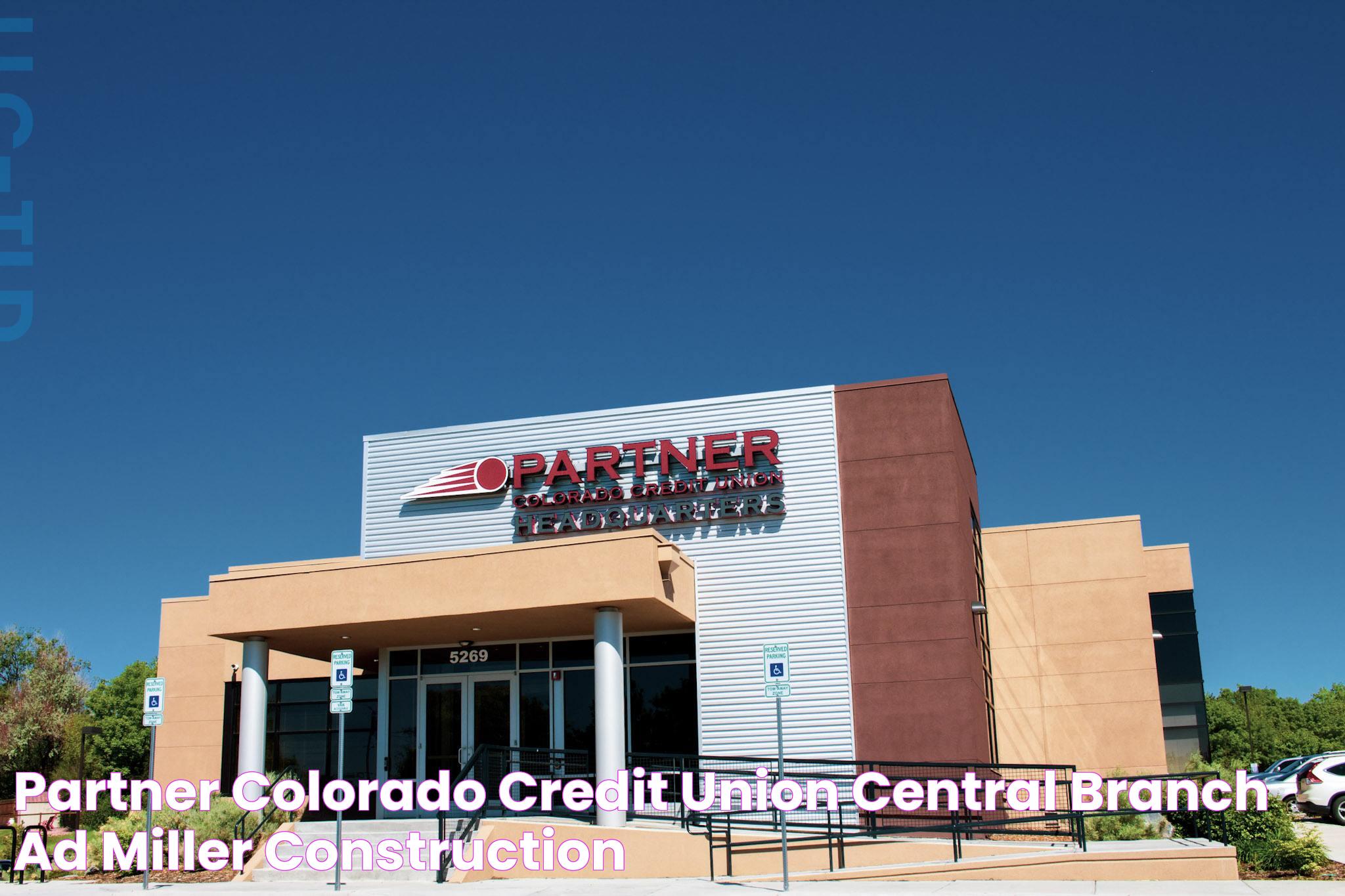 Partner Colorado Credit Union Central Branch AD Miller Construction