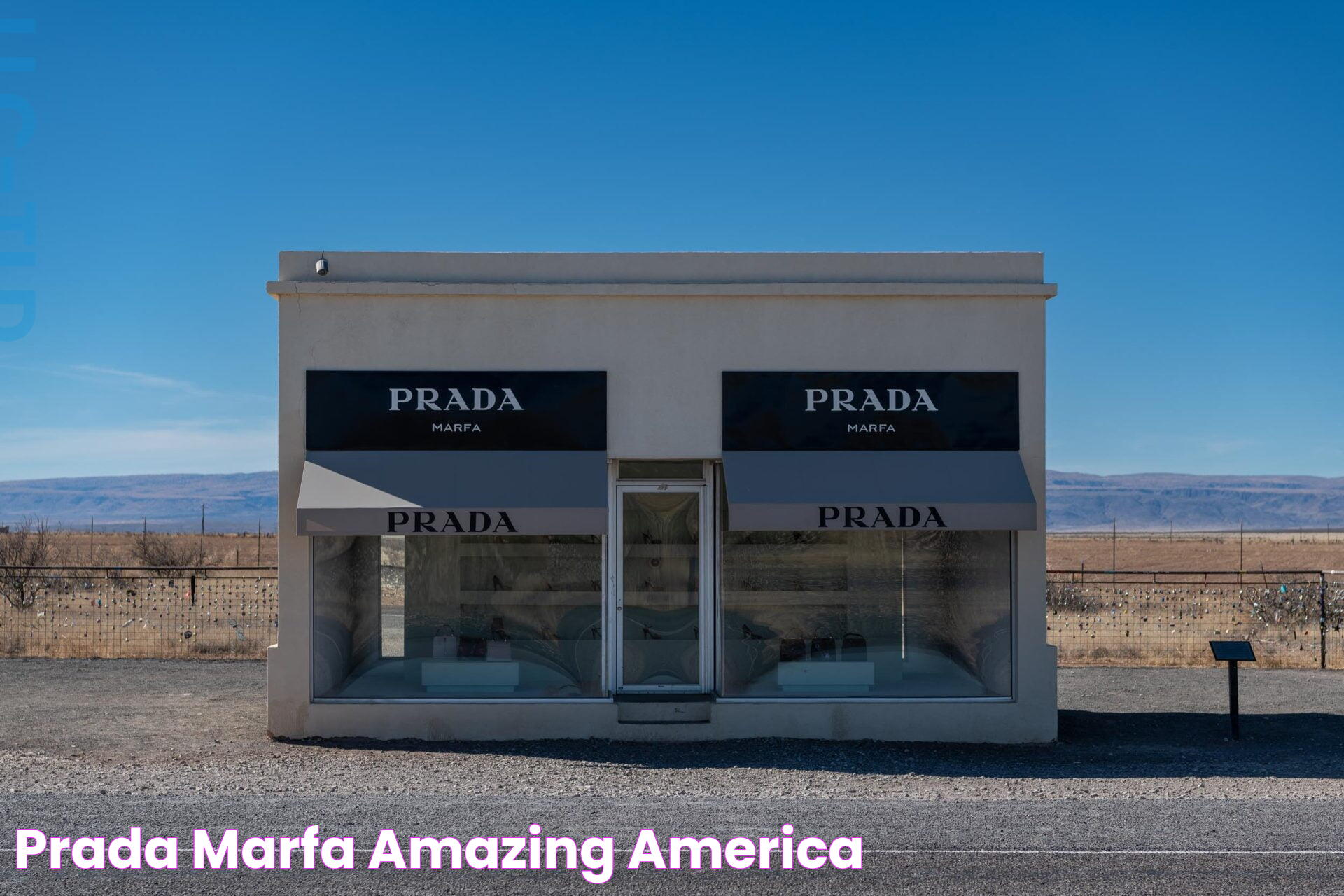 Prada Marfa Amazing America