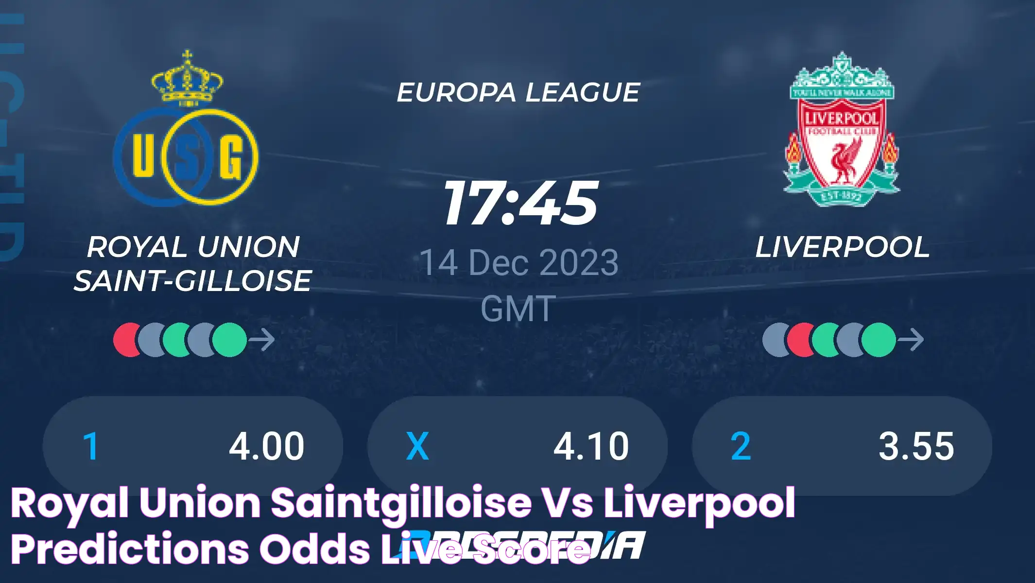 Royal Union SaintGilloise vs Liverpool» Predictions, Odds, Live Score