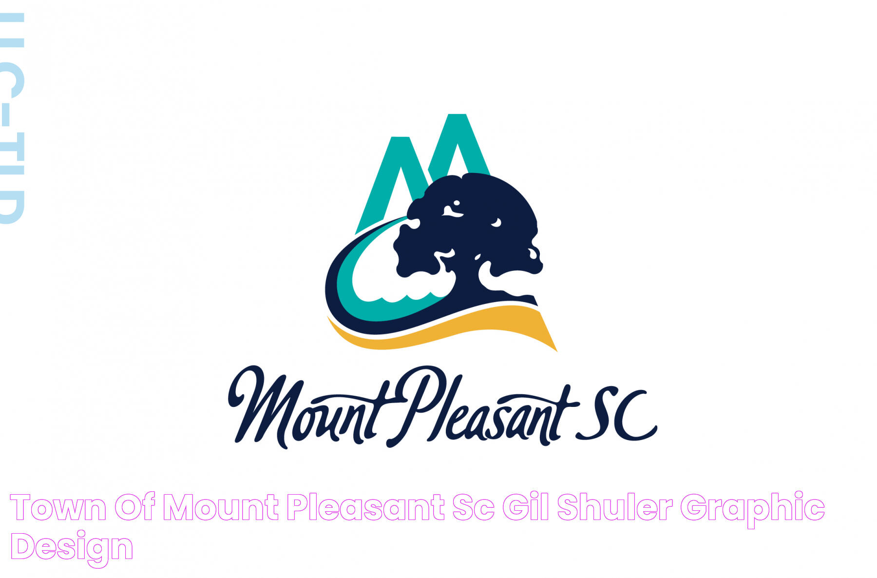 Town Of Mount Pleasant, SC Gil Shuler Graphic Design