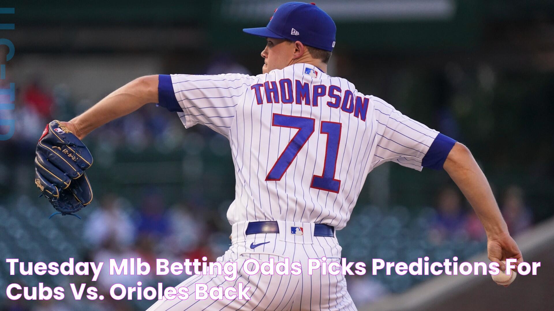 Tuesday MLB Betting Odds, Picks, Predictions for Cubs vs. Orioles Back