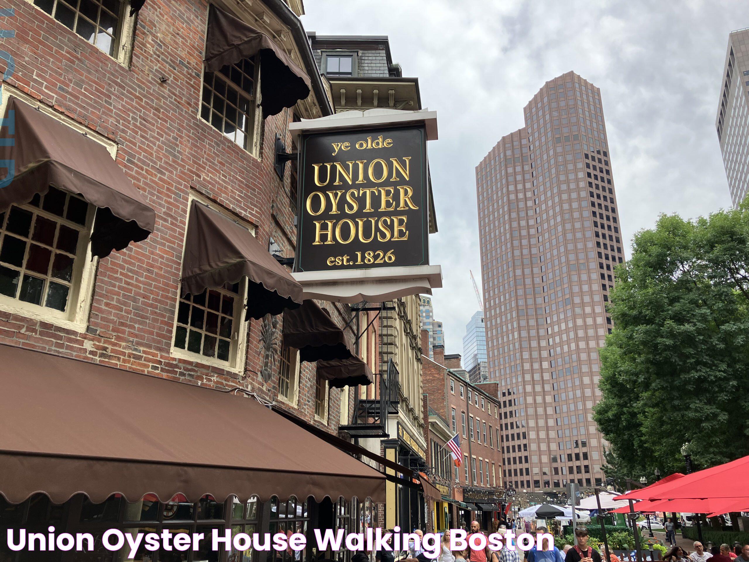 Historic Union Oyster House Boston: A Culinary And Cultural Icon