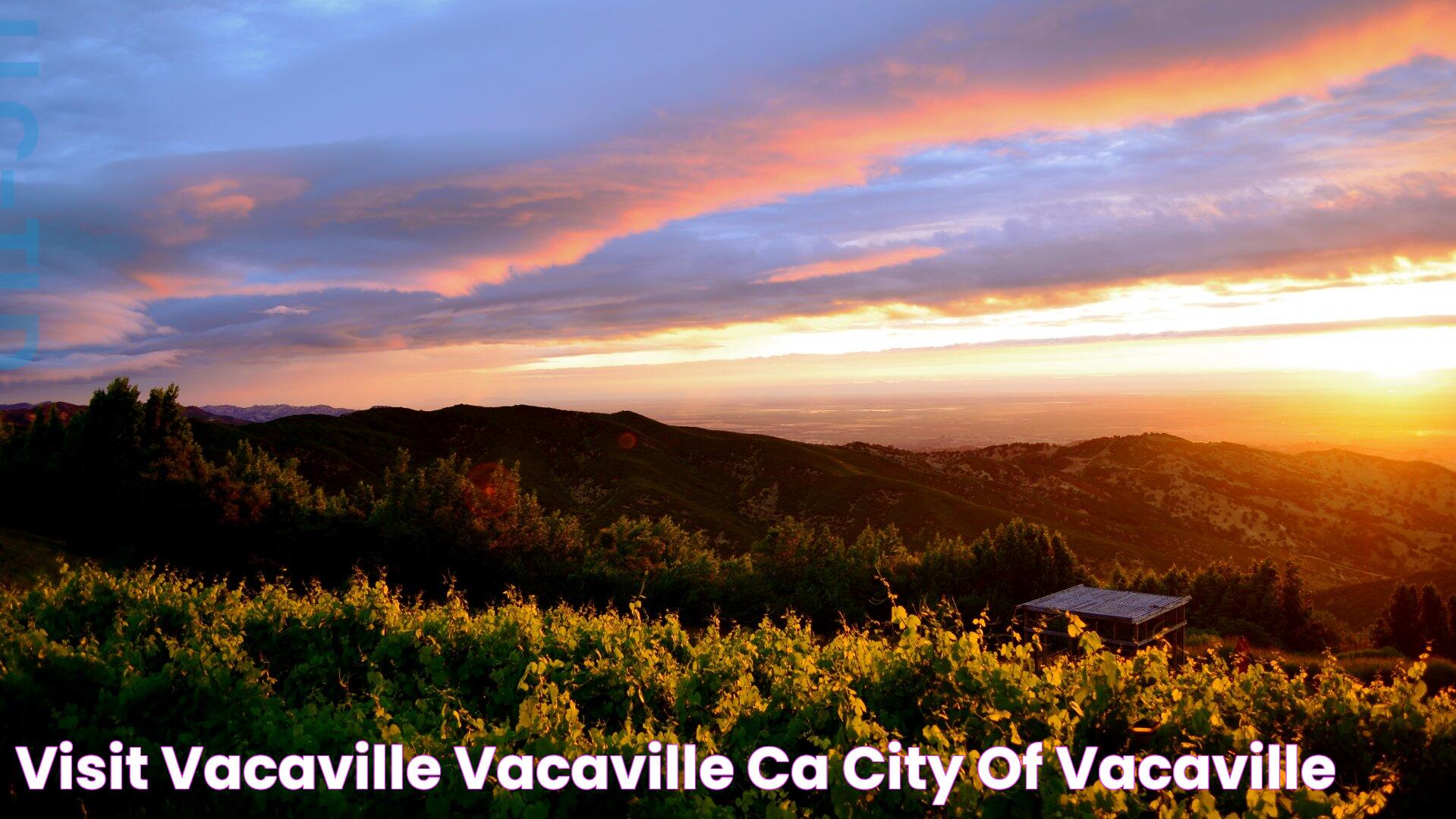 Visit Vacaville Vacaville CA City of Vacaville