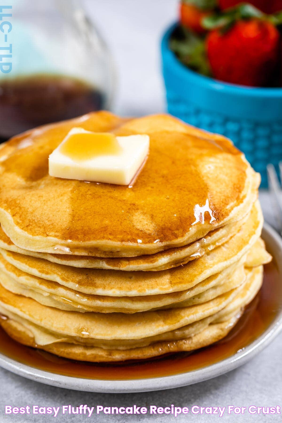 Ultimate Guide To The Best Fluffy Pancakes Recipe: Perfect Breakfast Delight