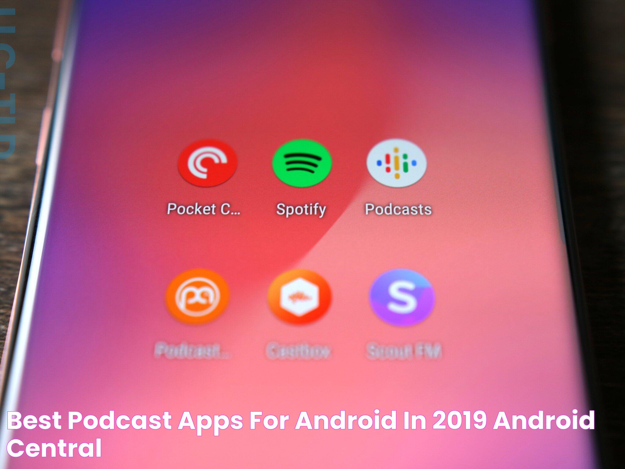 Top-Rated Podcast Apps For Android Enthusiasts: A Guide