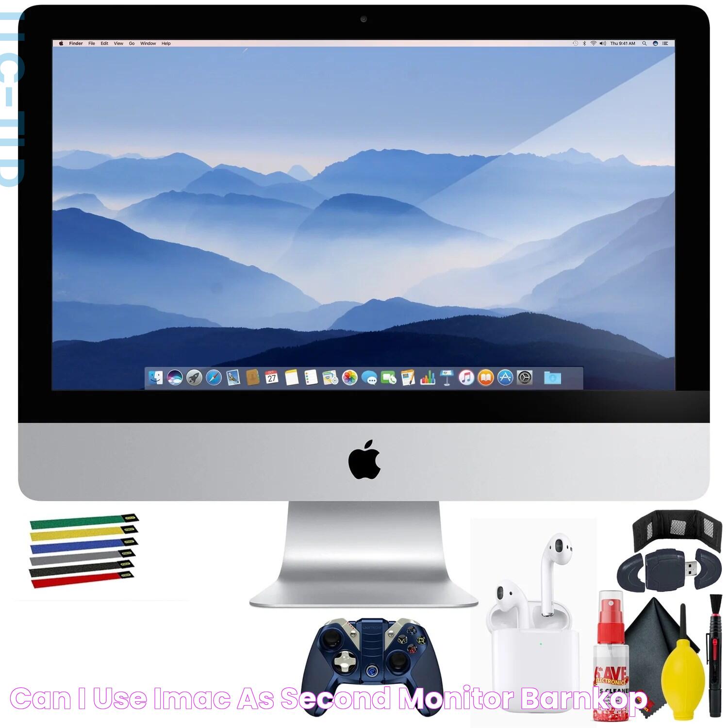 Ultimate Guide: Can I Use IMac As A Monitor? Uncovering The Possibilities