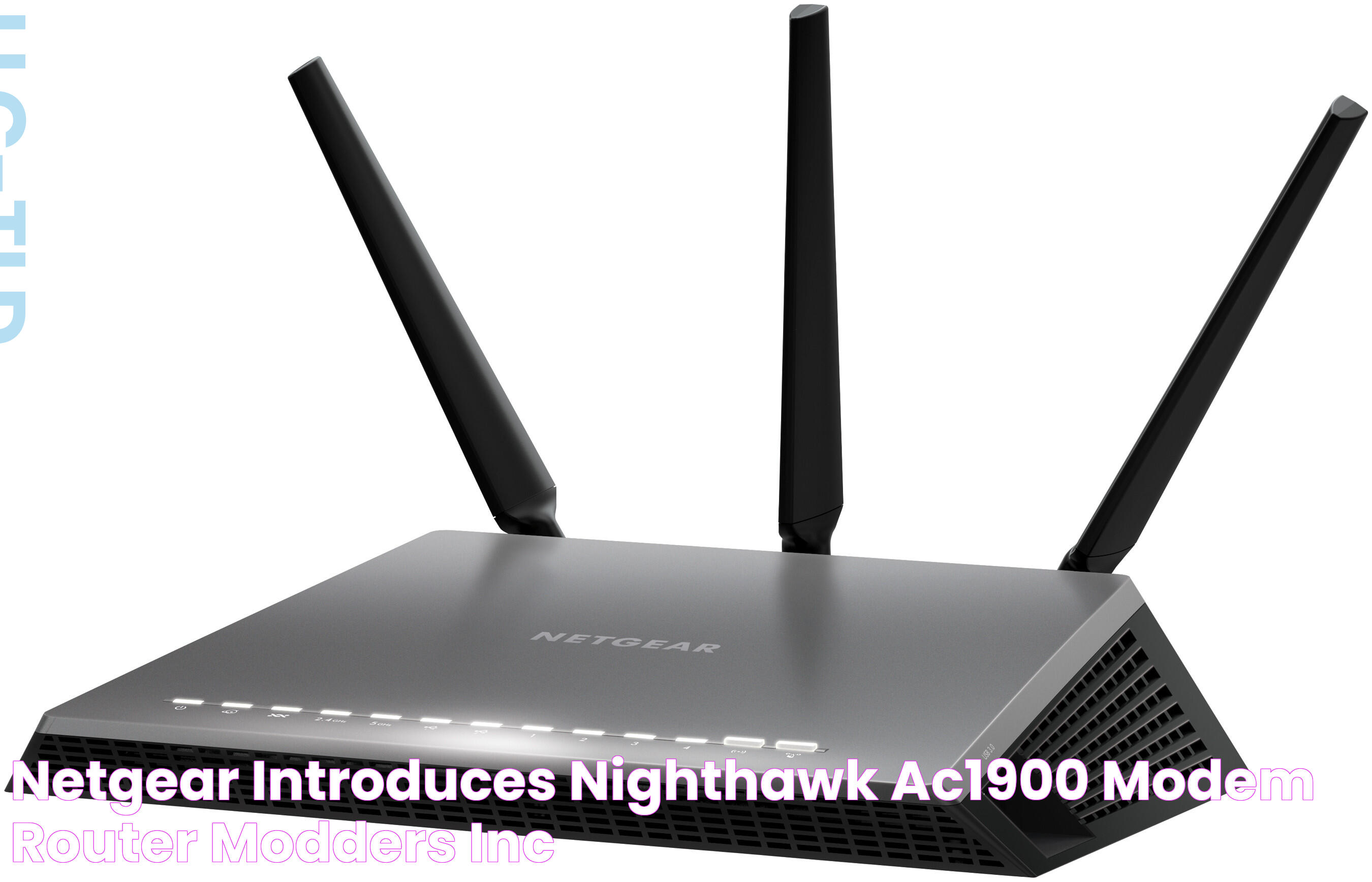 NETGEAR Introduces Nighthawk AC1900 Modem Router Modders Inc