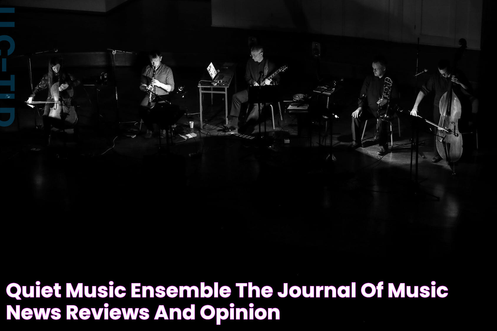 Quiet Music Ensemble The Journal of Music News, Reviews and Opinion