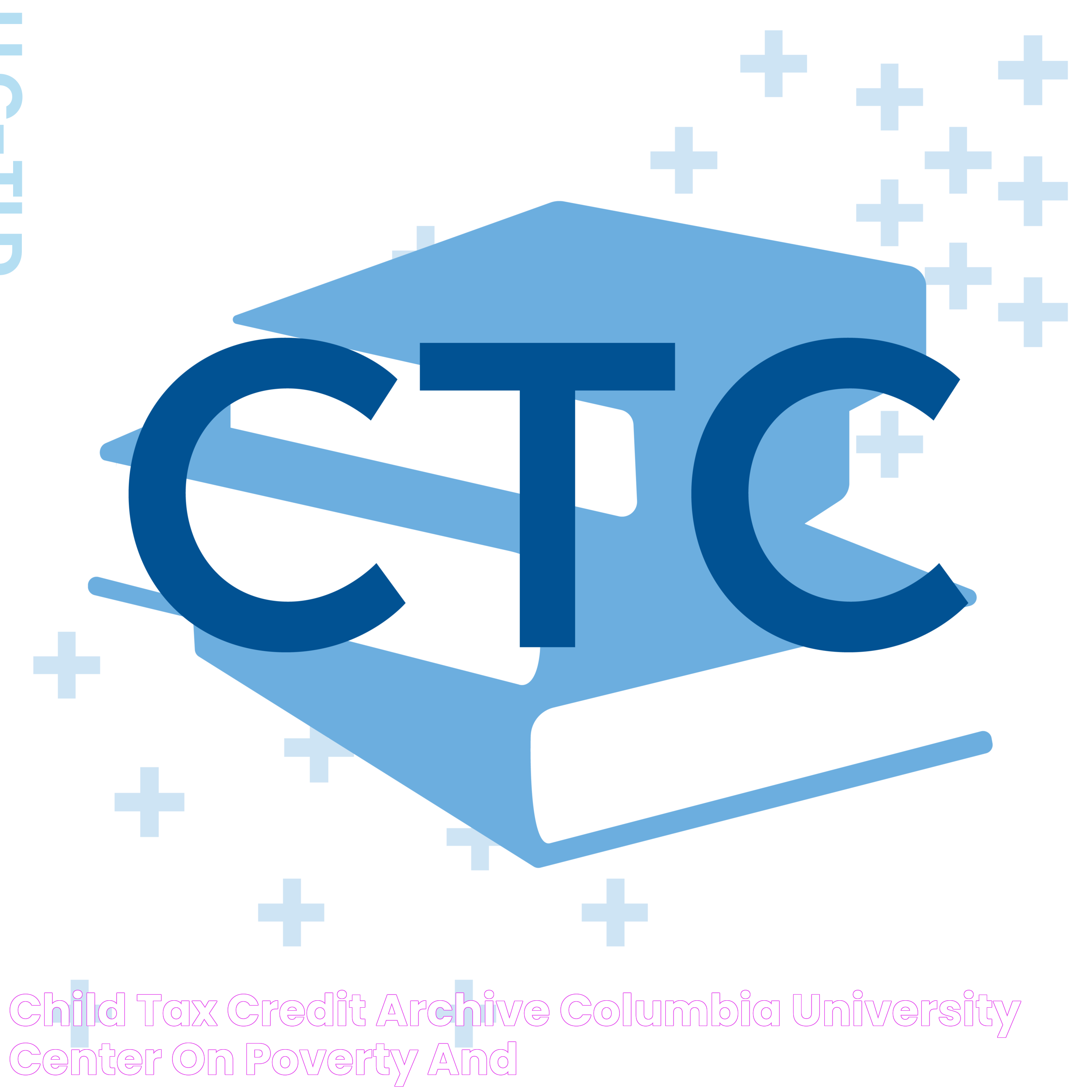 Child Tax Credit Archive — Columbia University Center on Poverty and