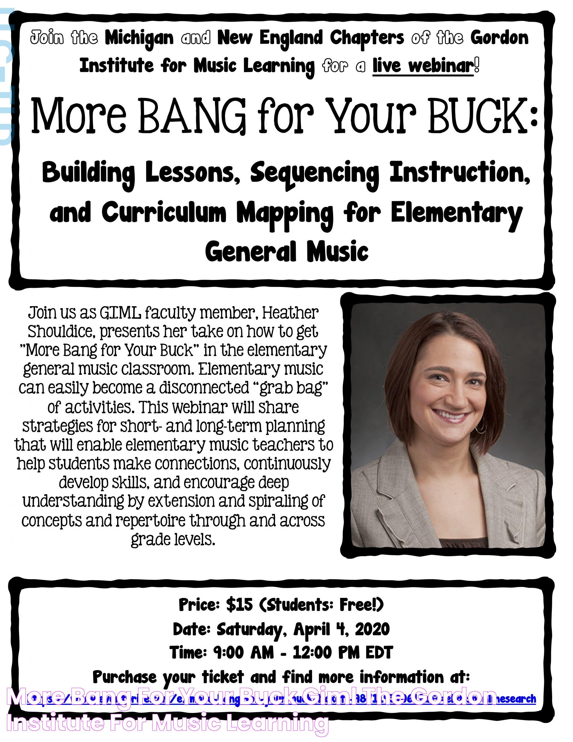 More Bang for Your Buck GIML The Gordon Institute for Music Learning