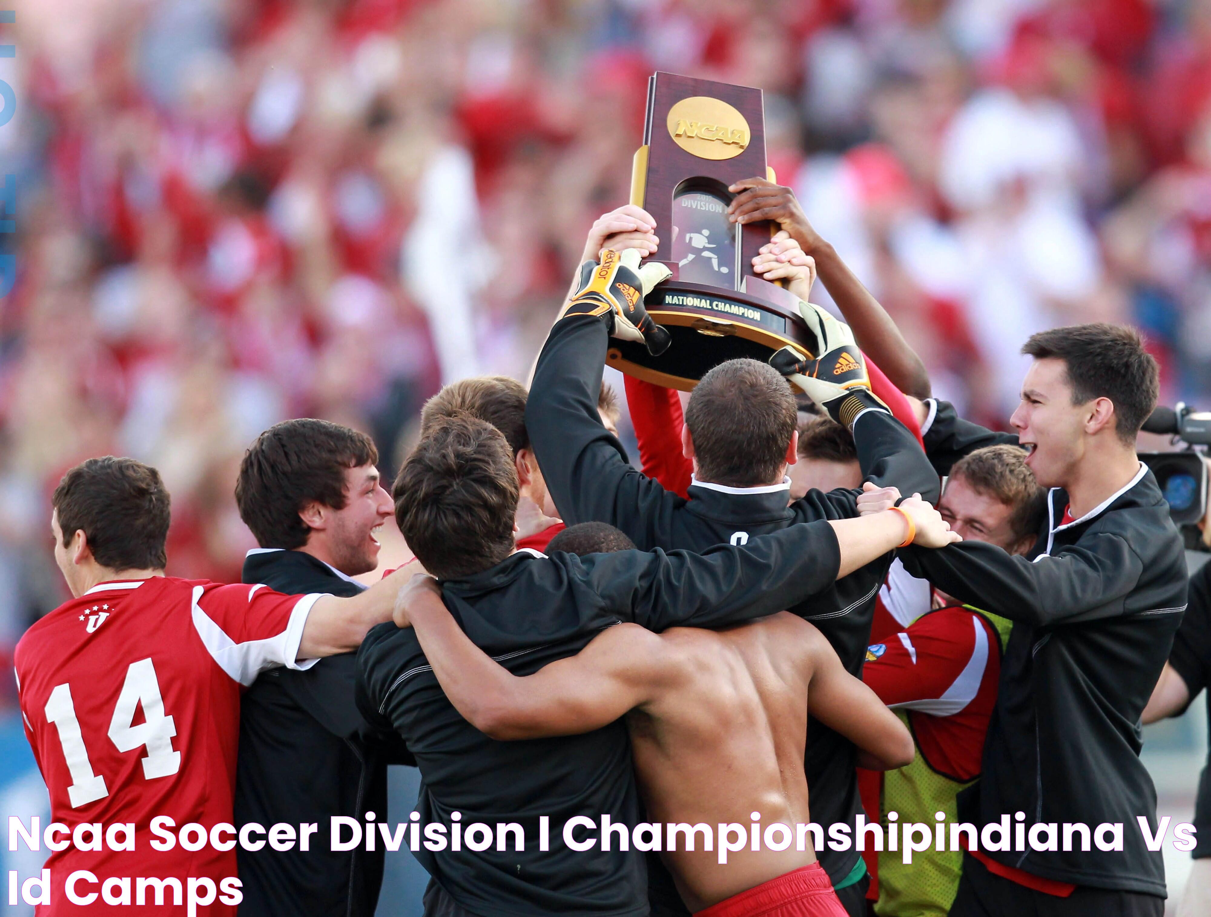 NCAA Soccer Division I ChampionshipIndiana vs ID Camps