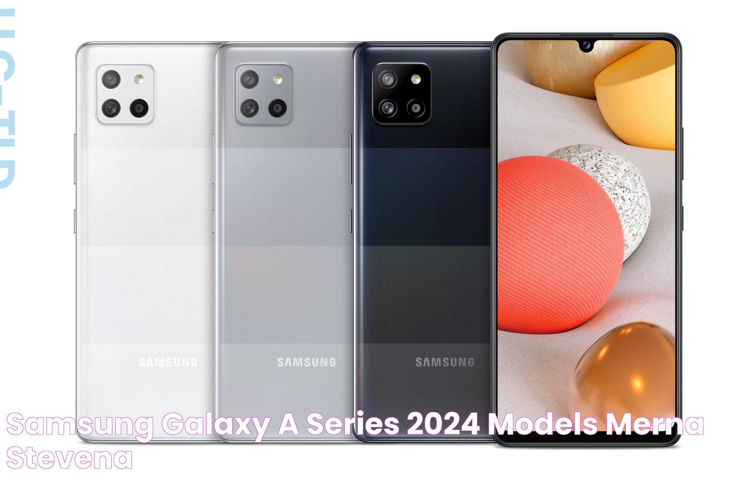 Samsung Galaxy A Series 2024 Models Merna Stevena