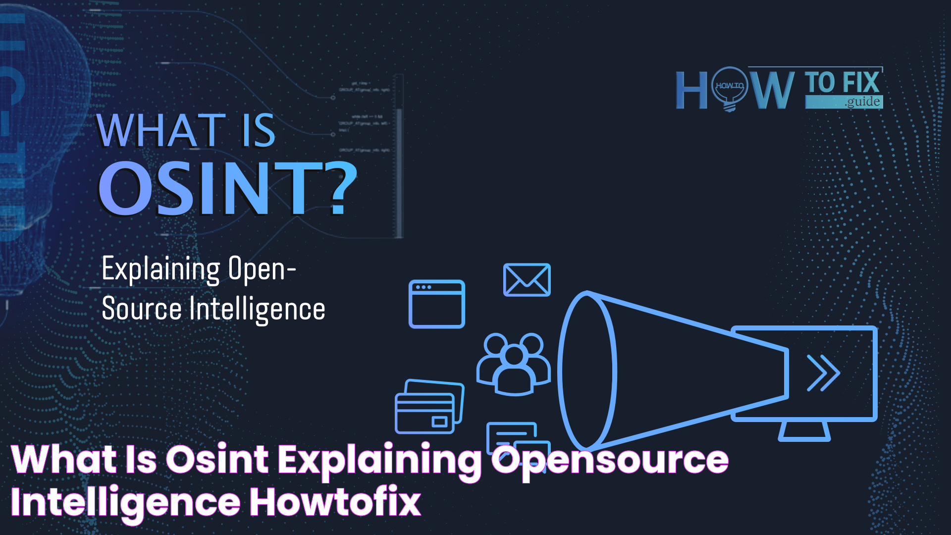 What is OSINT? Explaining OpenSource Intelligence — HowToFix