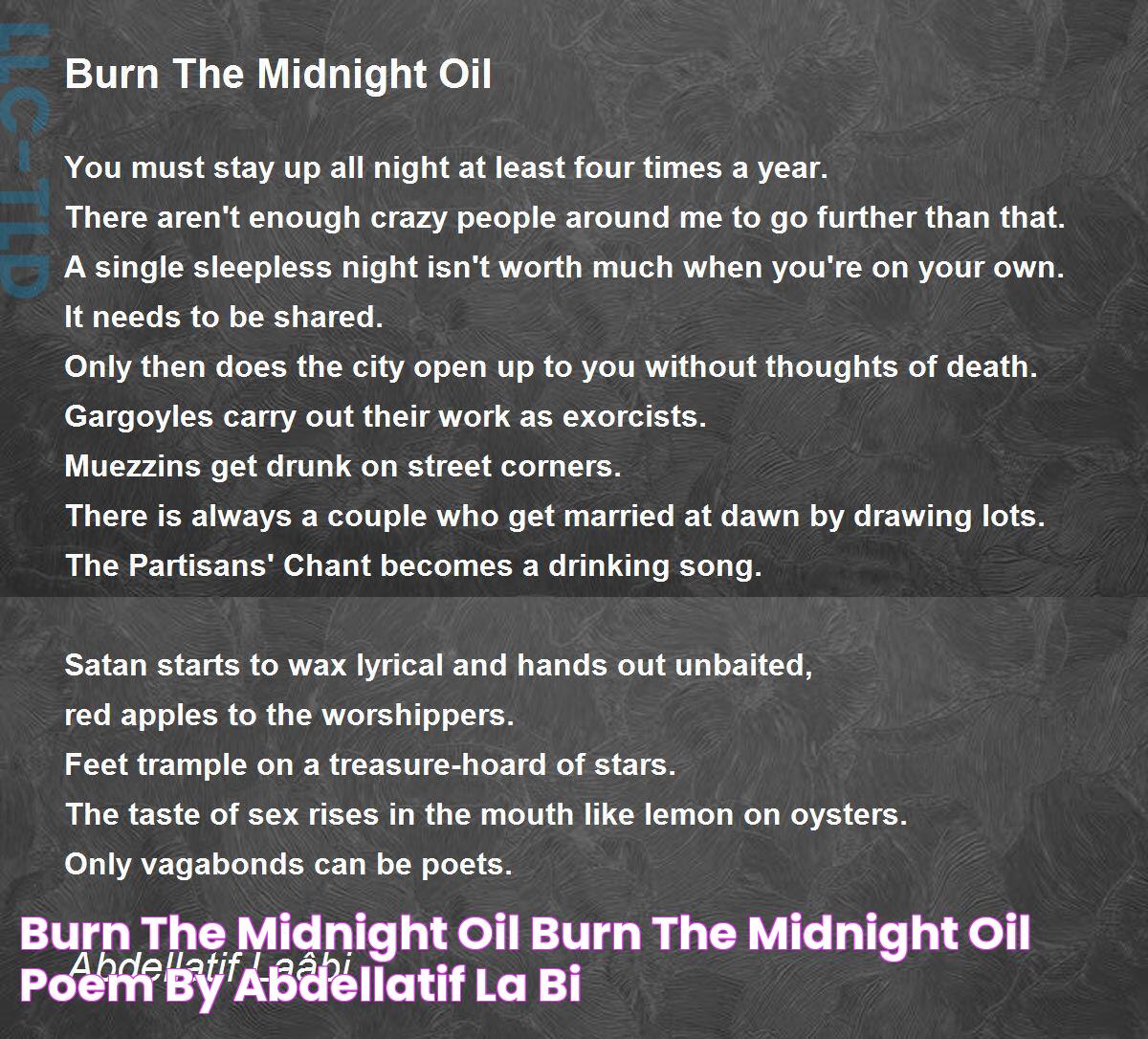 Burn The Midnight Oil Burn The Midnight Oil Poem by Abdellatif Laâbi