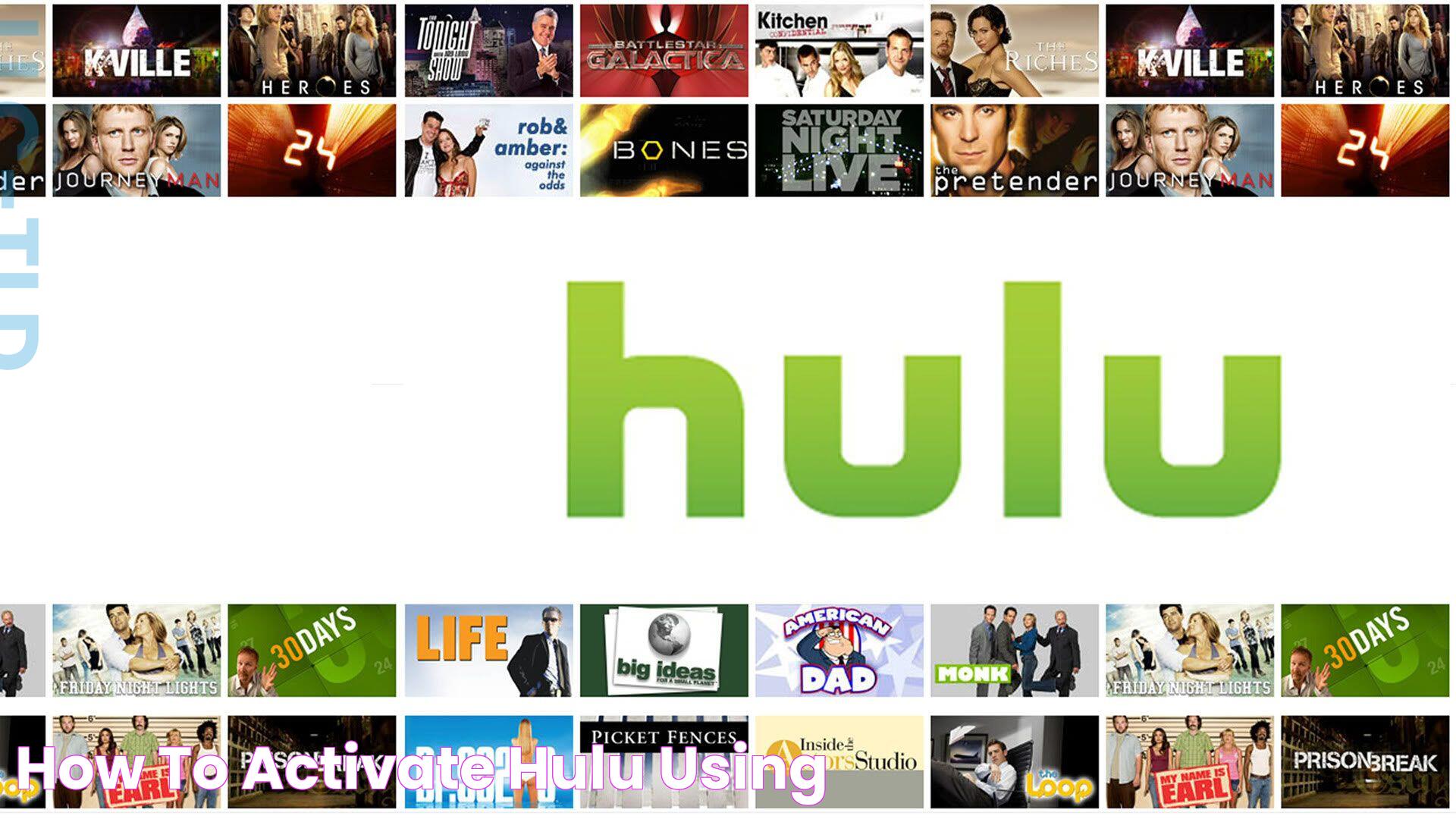 How To Activate Hulu Using