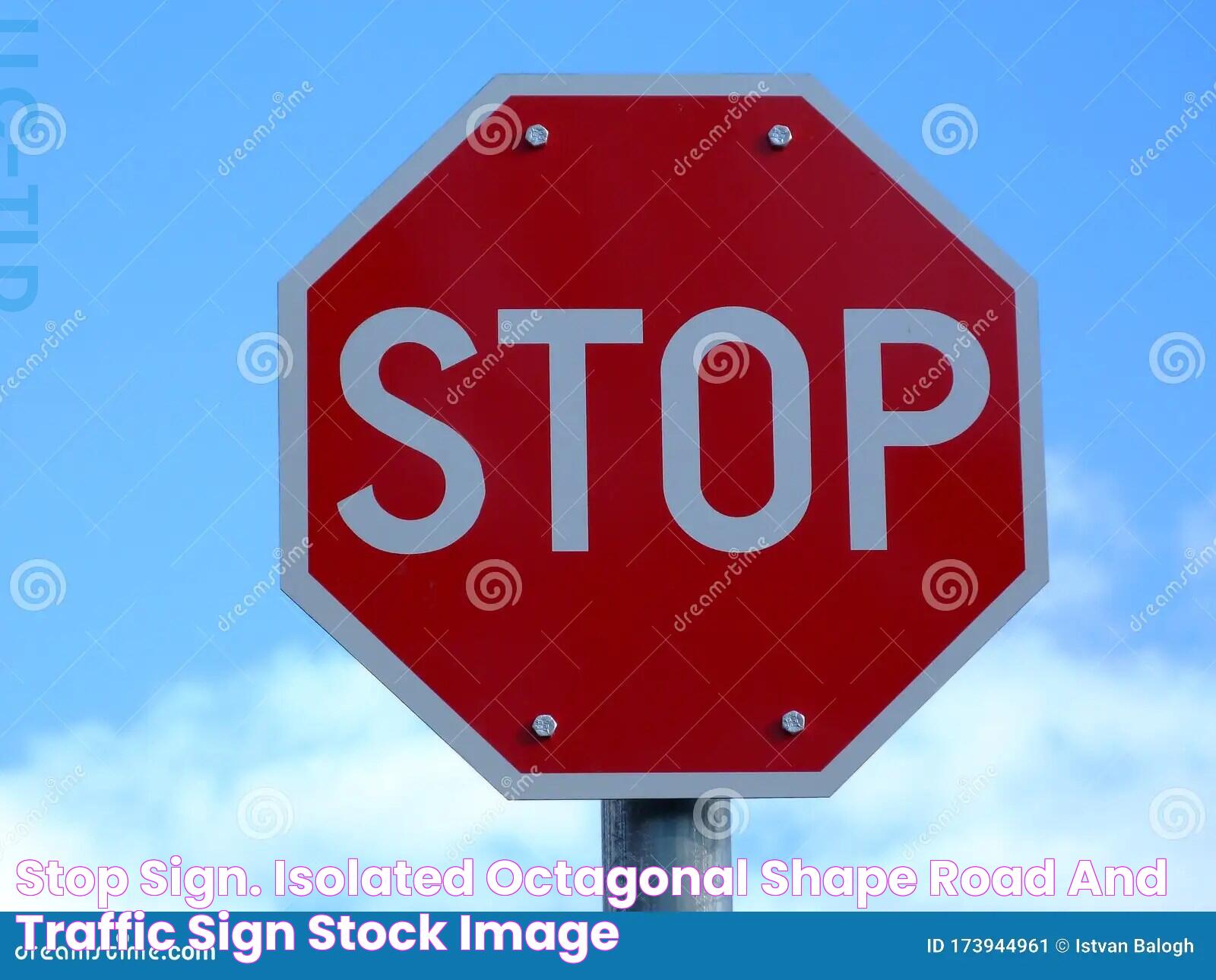 Decoding The Octagonal Stop Sign Shape: A Vital Road Safety Symbol