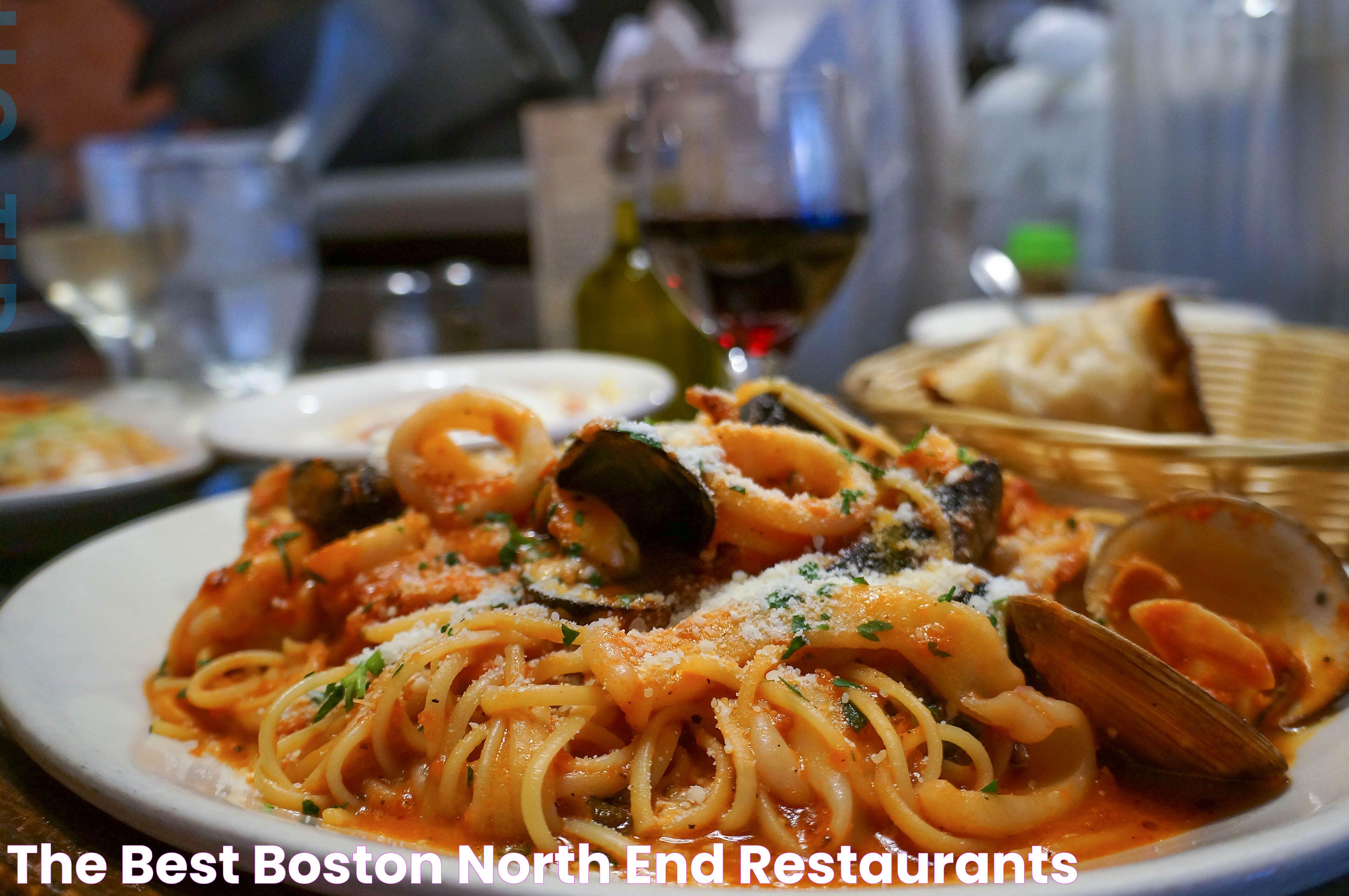 Top Picks: Best Italian Restaurants In North End Of Boston, Mass