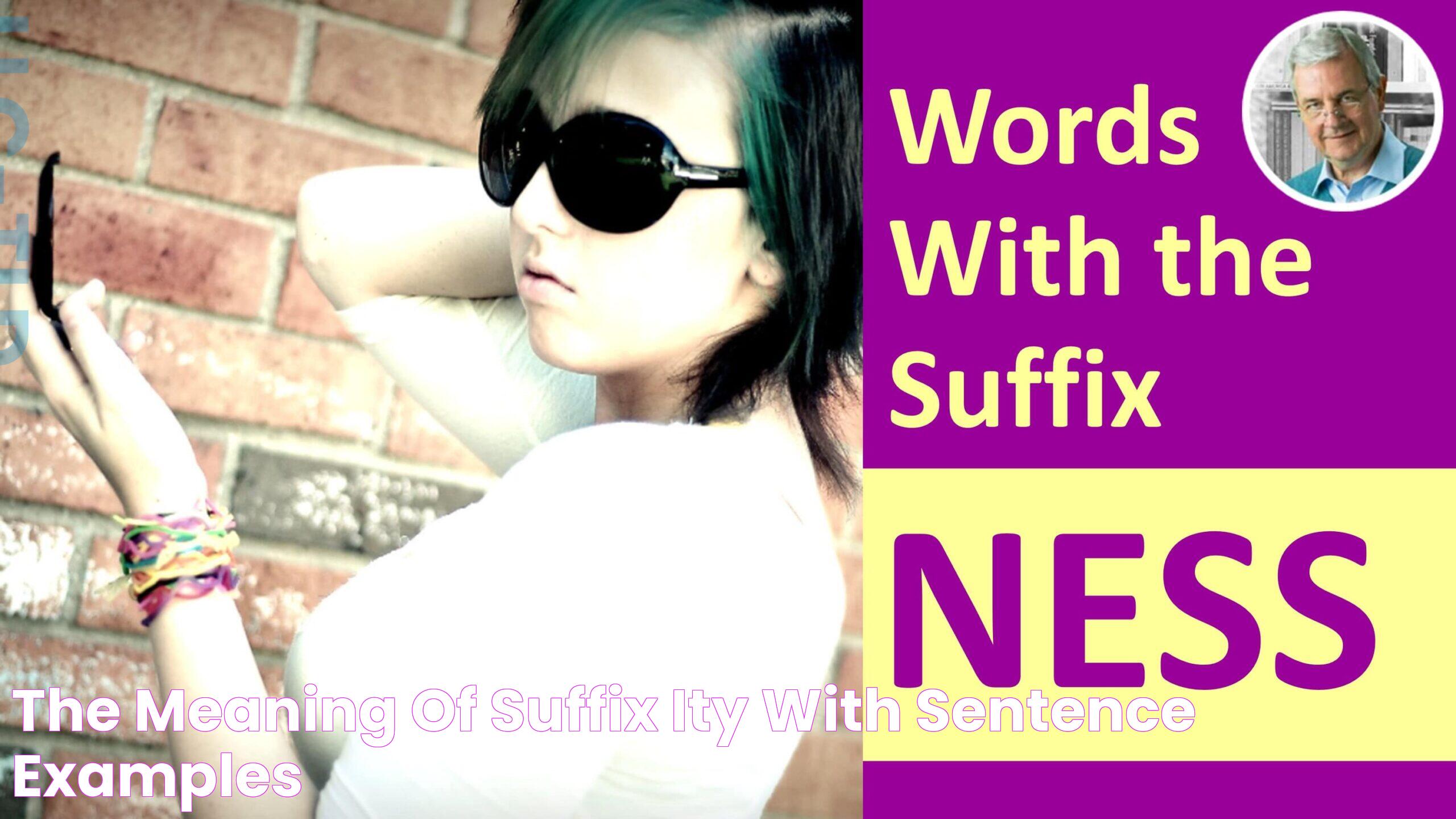 The Meaning of Suffix ITY With Sentence Examples