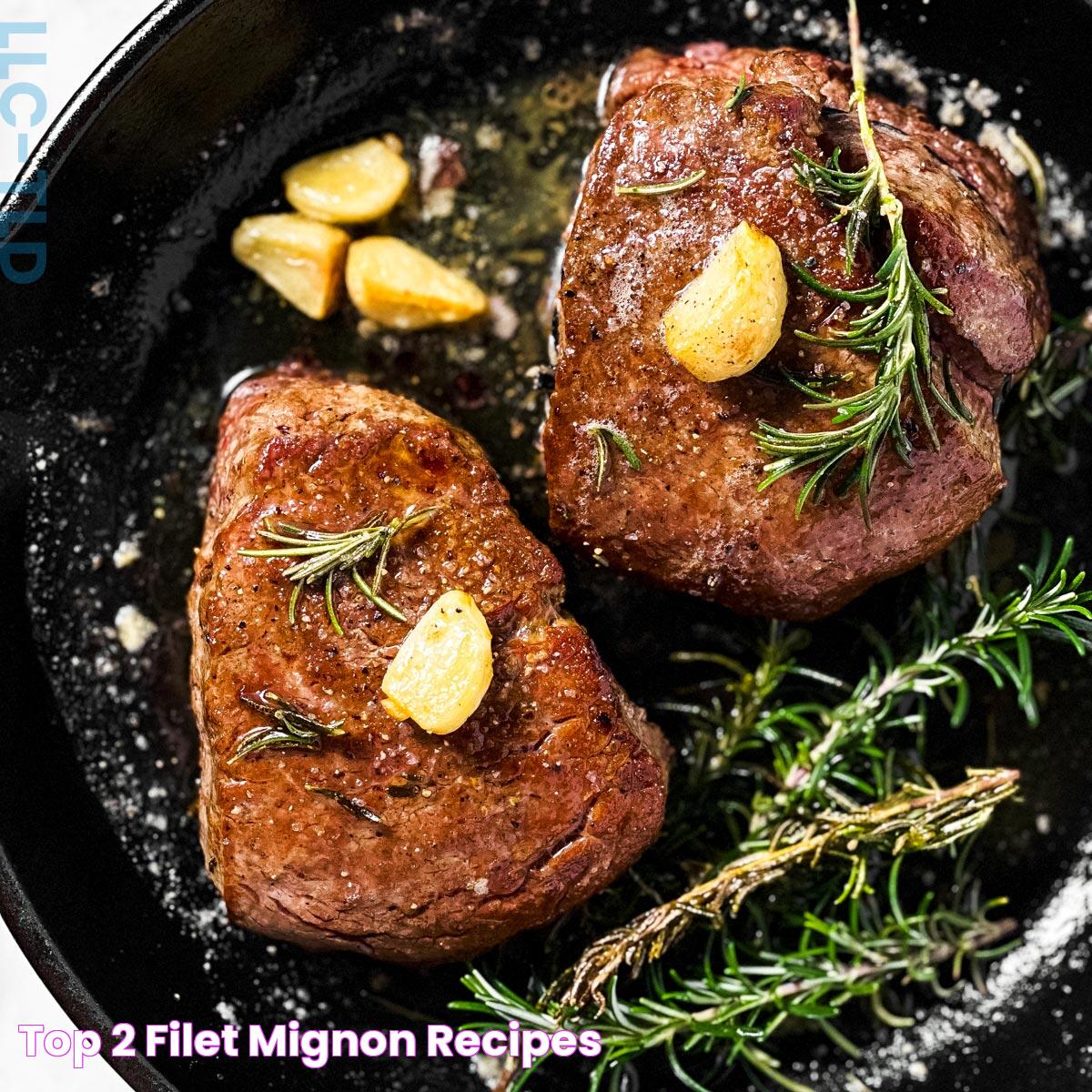 Top 2 Filet Mignon Recipes