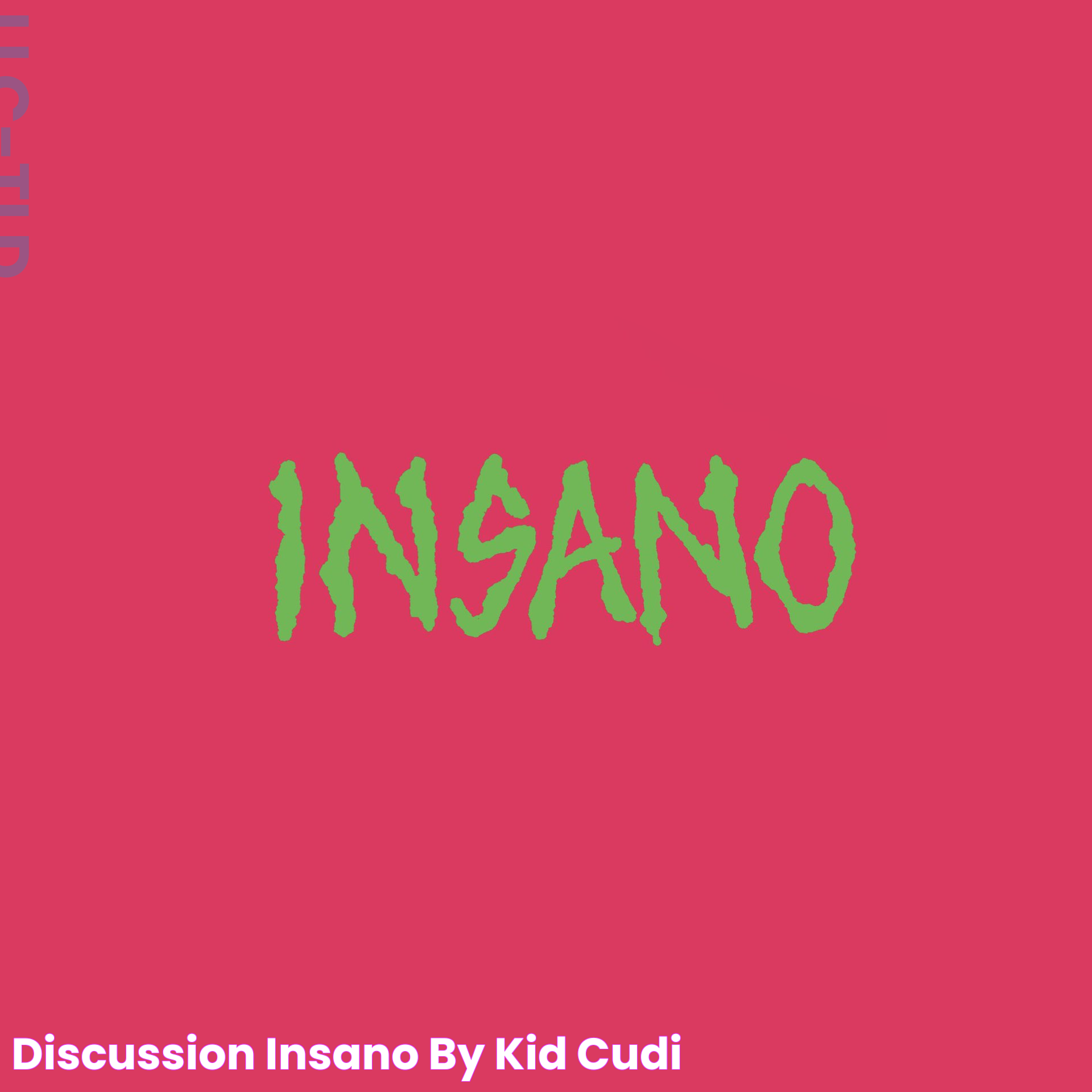 Discussion INSANO by Kid Cudi