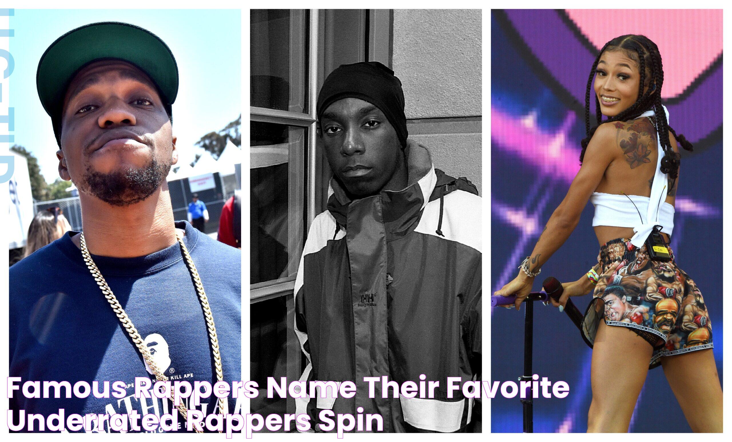 Famous Rappers Name Their Favorite Underrated Rappers SPIN