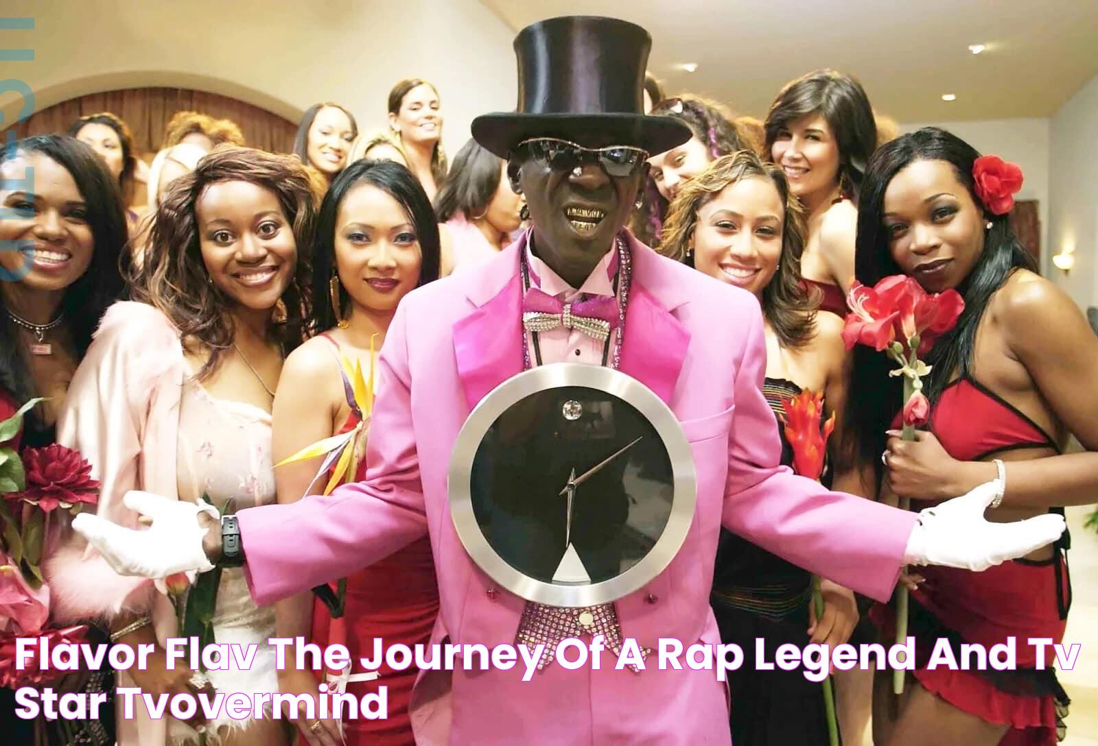 How Did Flavor Flav Get Famous? A Deep Dive Into The Life Of The Iconic Rapper