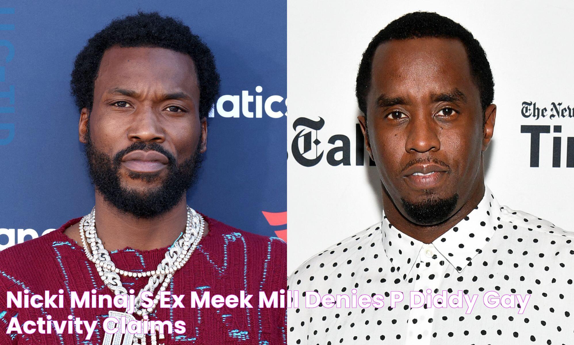 Nicki Minaj's ex Meek Mill denies P Diddy 'gay activity' claims