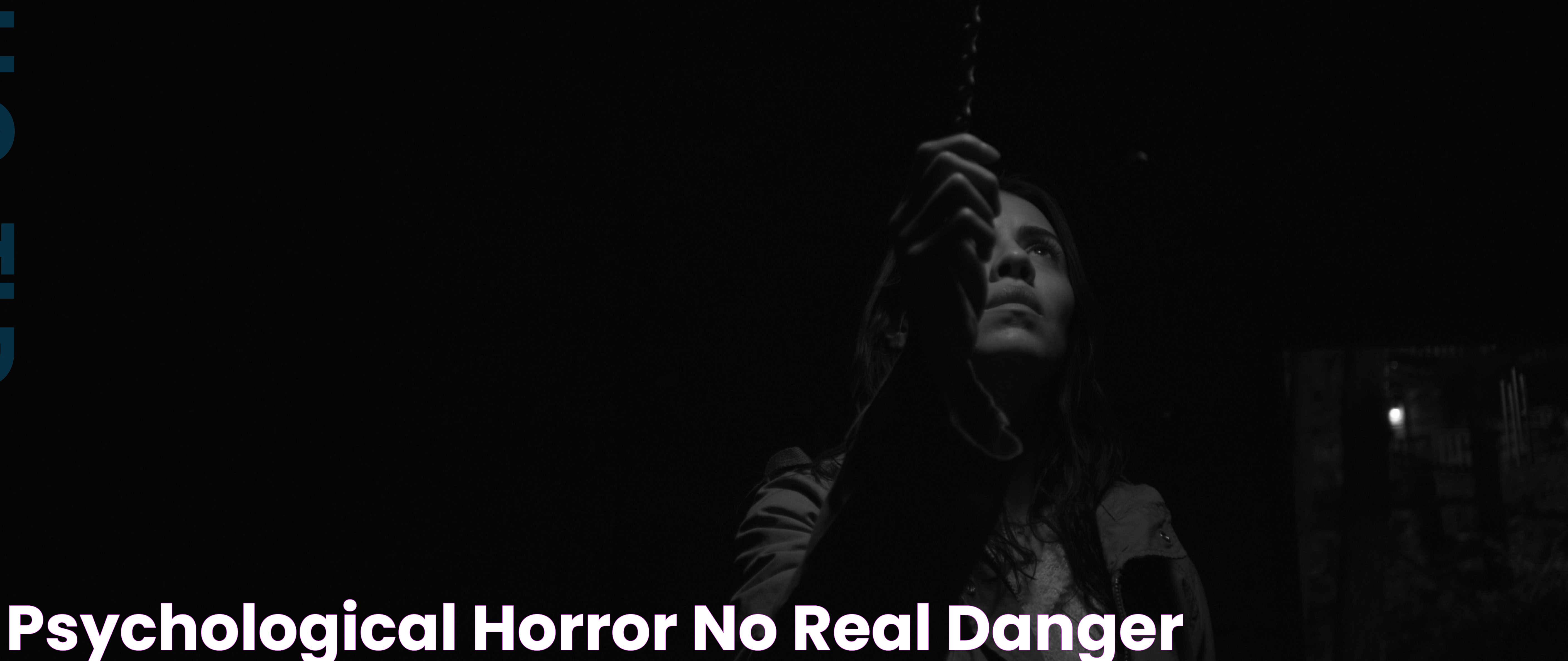 Psychological horror No Real Danger