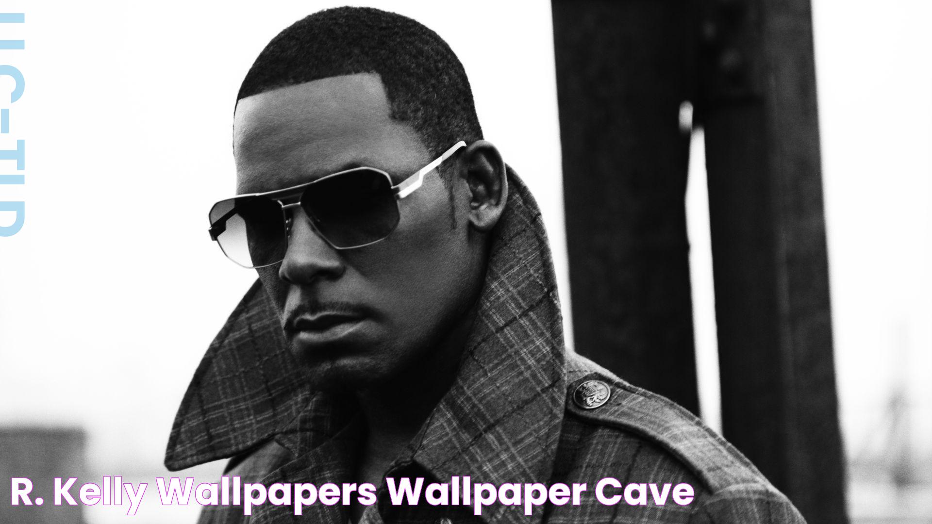 R. Kelly Wallpapers Wallpaper Cave