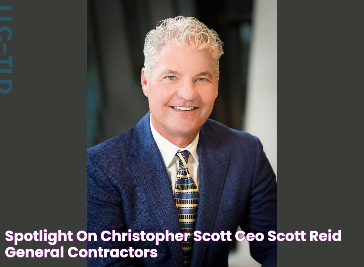 Spotlight On Christopher Scott, CEO, Scott + Reid General Contractors