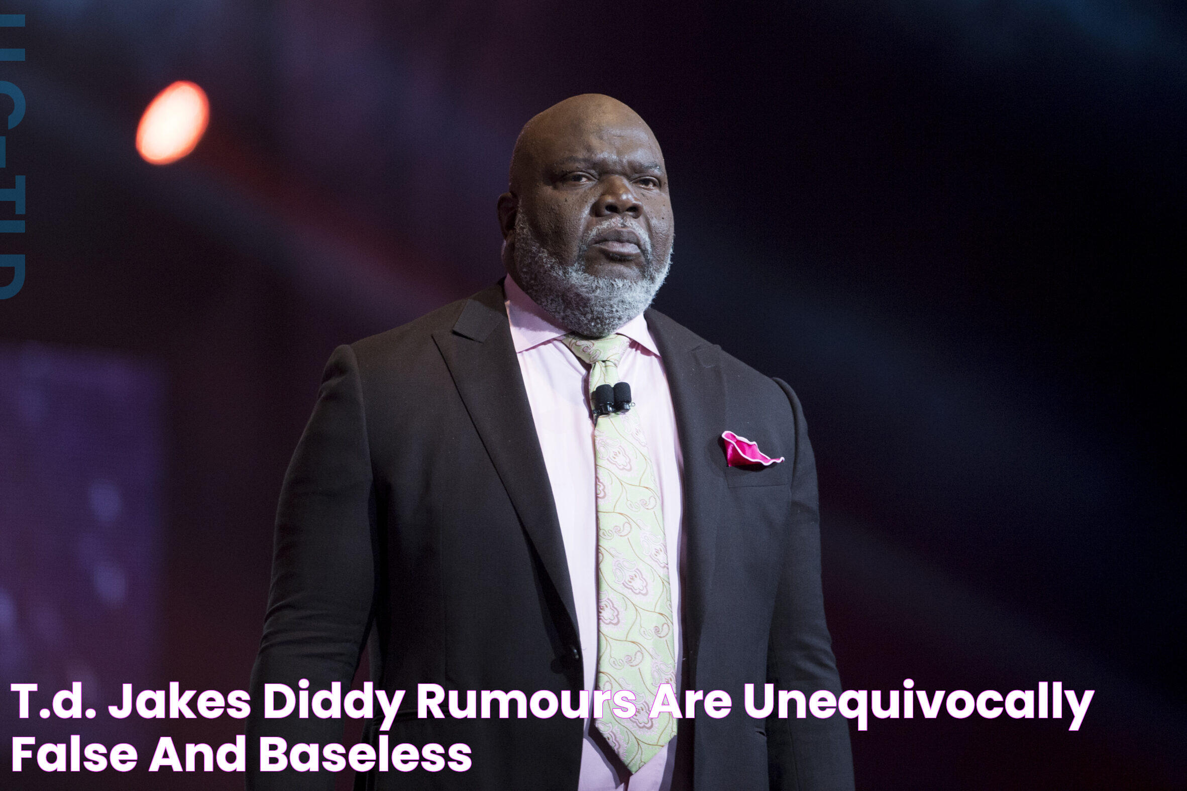 T.D. Jakes Diddy Rumours Are "Unequivocally False And Baseless,"