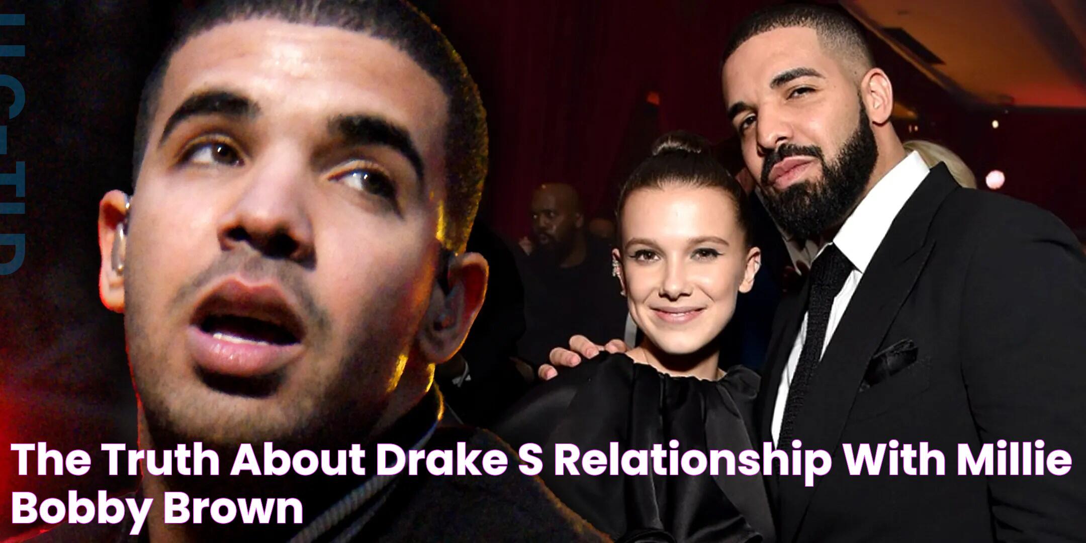 The Truth About Drake's Relationship With Millie Bobby Brown