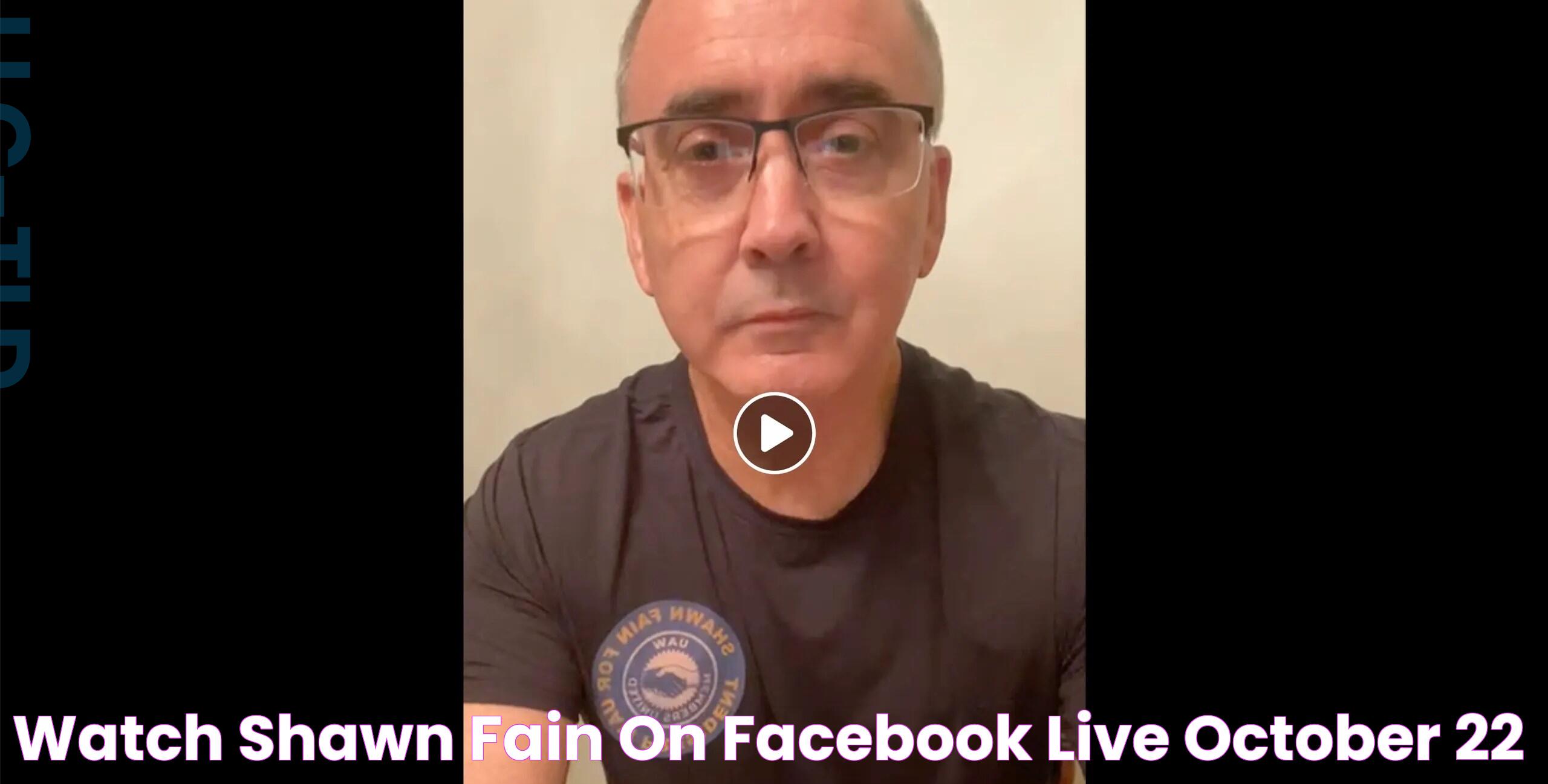 Watch Shawn Fain on Facebook Live, October 22