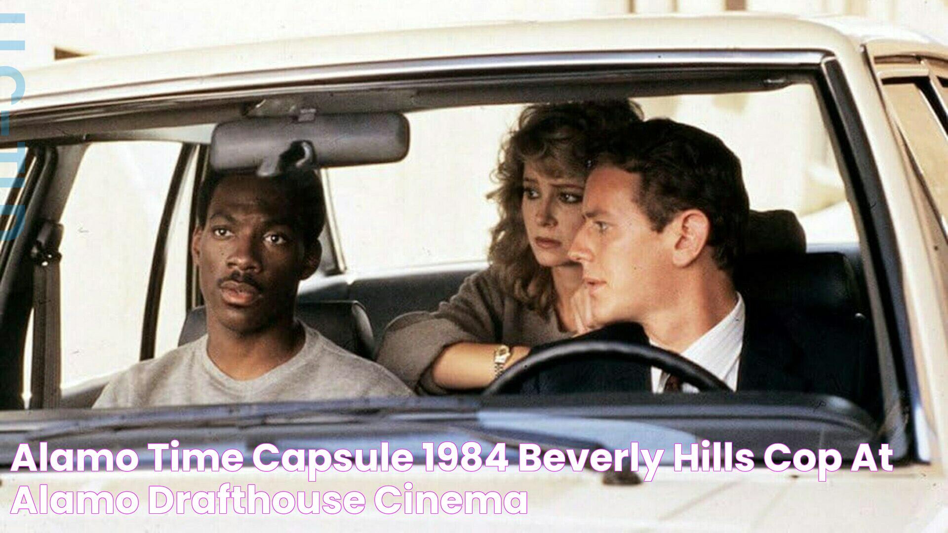 ALAMO TIME CAPSULE 1984 BEVERLY HILLS COP at Alamo Drafthouse Cinema