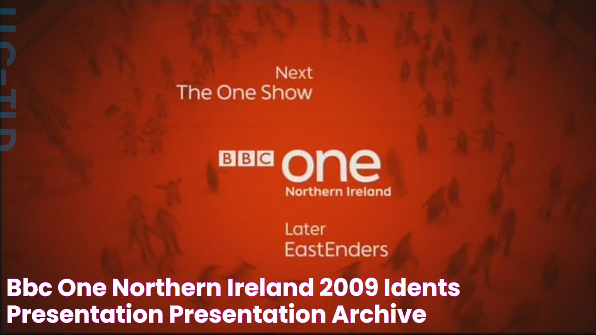 BBC One Northern Ireland 2009 Idents & Presentation Presentation Archive