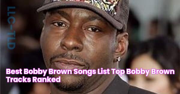 Ultimate Guide To Bobby Brown Songs: A Deeper Dive Into His Musical Legacy