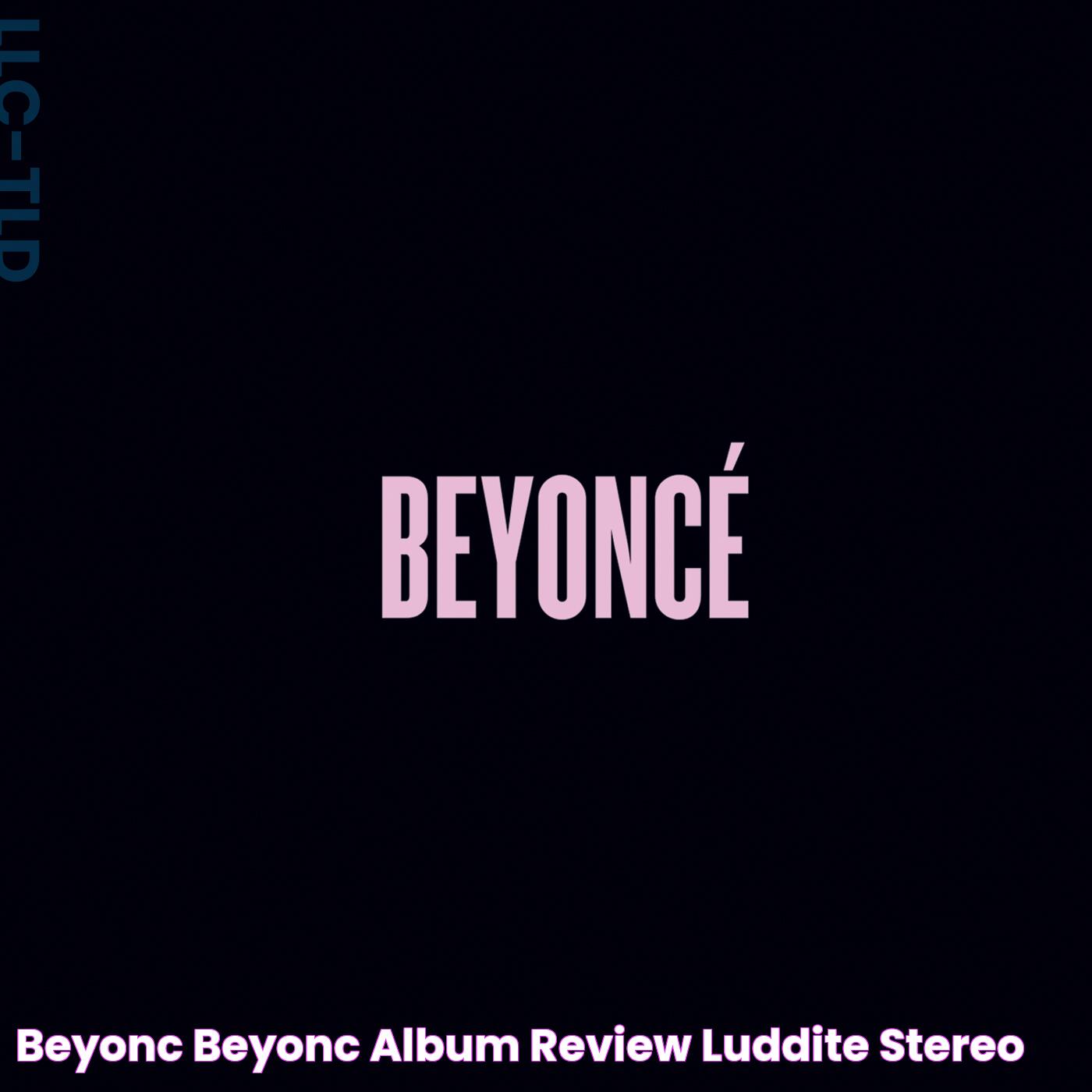 Beyonc&eacute; Album: A Deep Dive Into Her Self-Titled Masterpiece