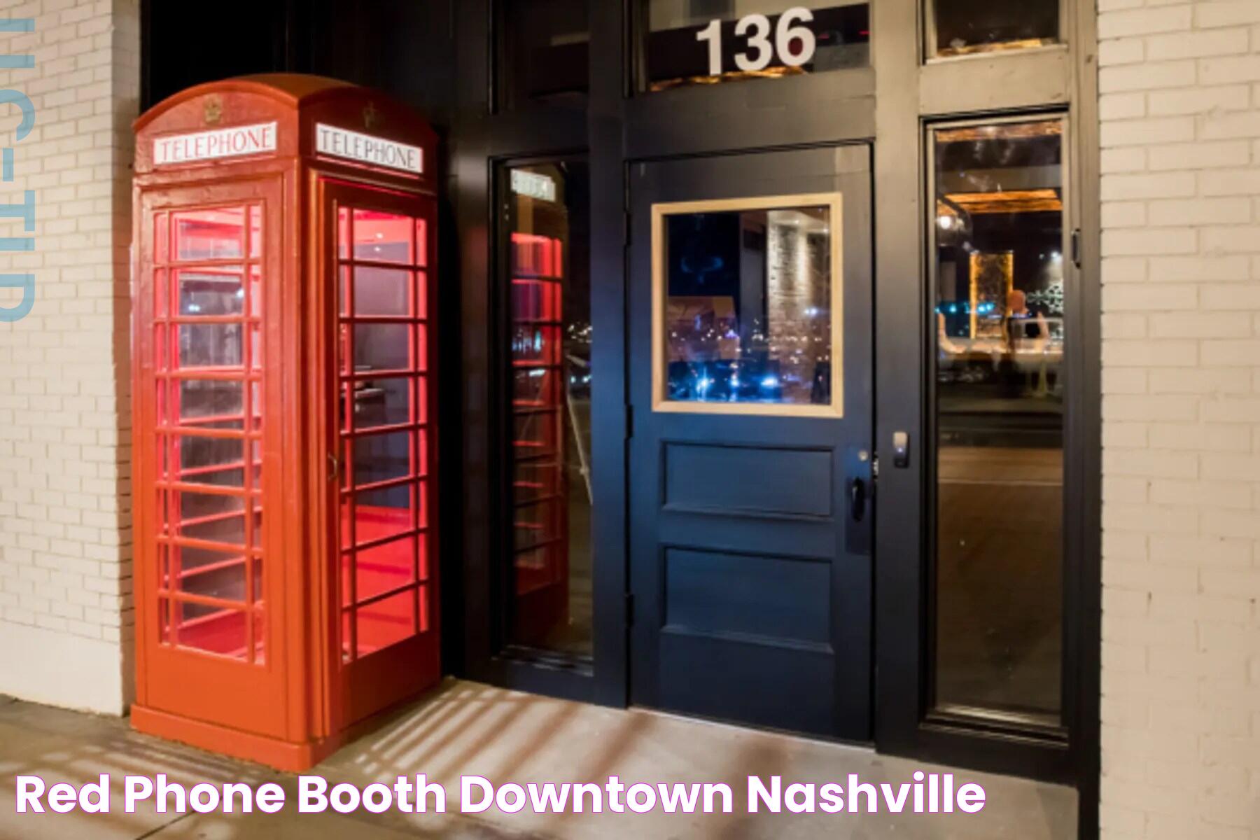 Ultimate Guide To The Red Phone Booth Nashville: A Hidden Gem In The Heart Of Music City