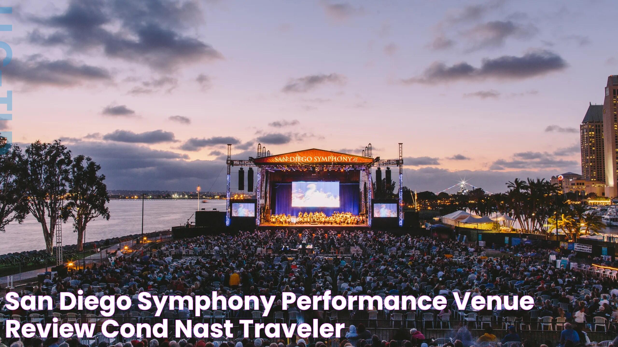 San Diego Symphony Performance Venue Review Condé Nast Traveler