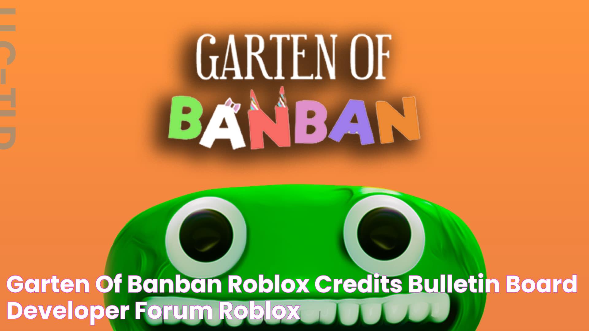 Garten of Banban Roblox Credits Bulletin Board Developer Forum Roblox