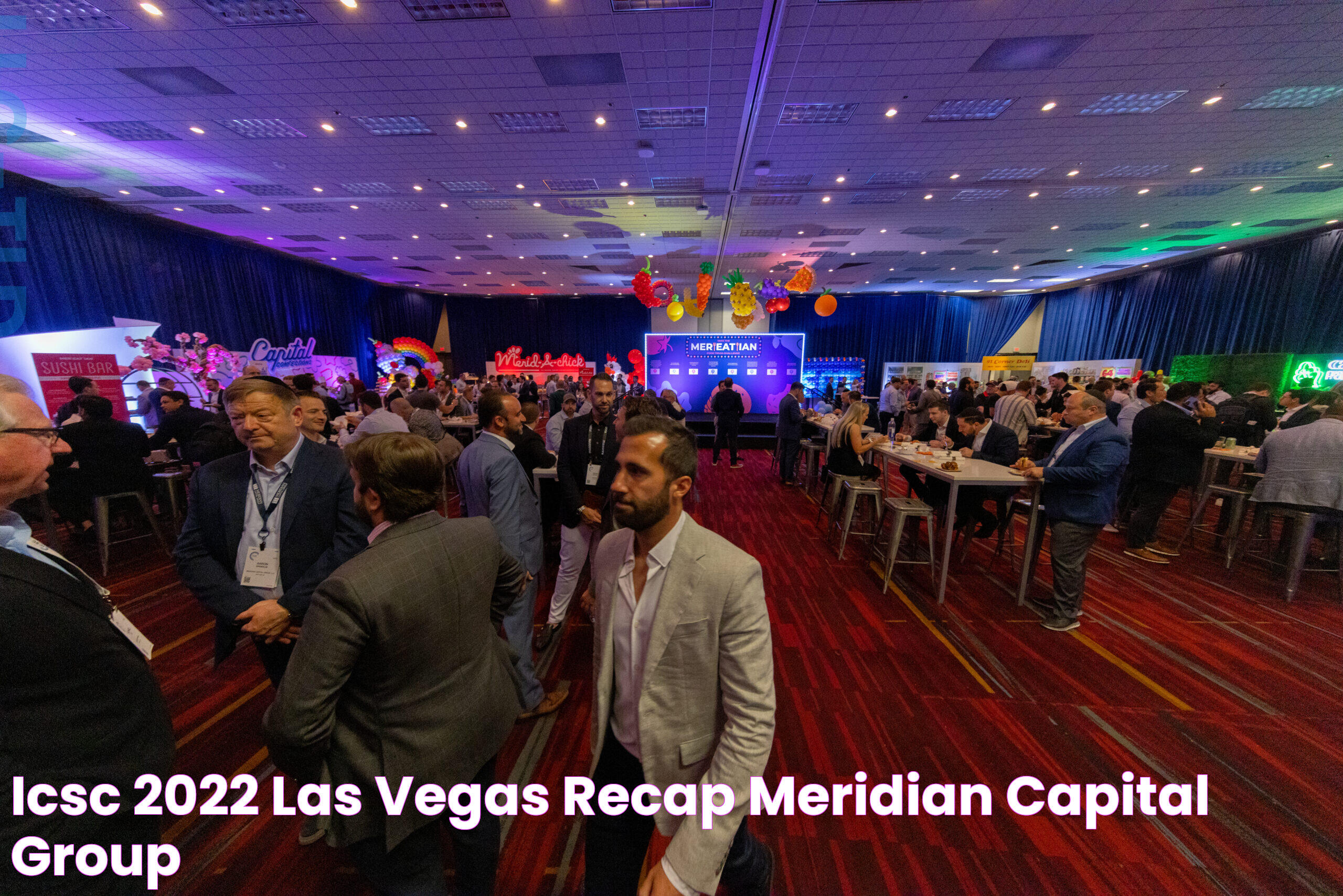 ICSC 2022 Las Vegas Recap Meridian Capital Group