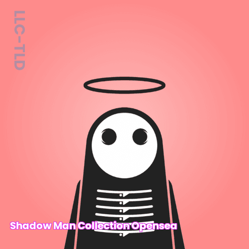 Shadow_Man Collection OpenSea