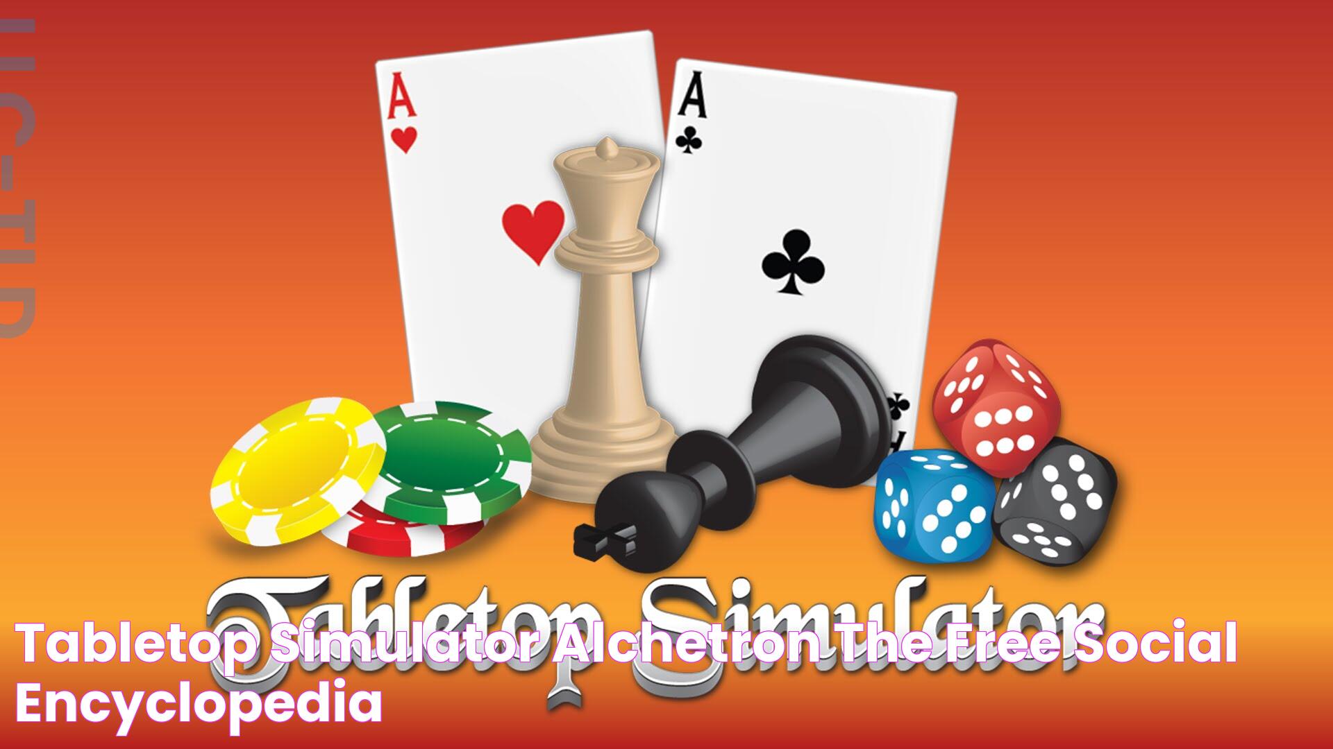 Tabletop Simulator Alchetron, The Free Social Encyclopedia