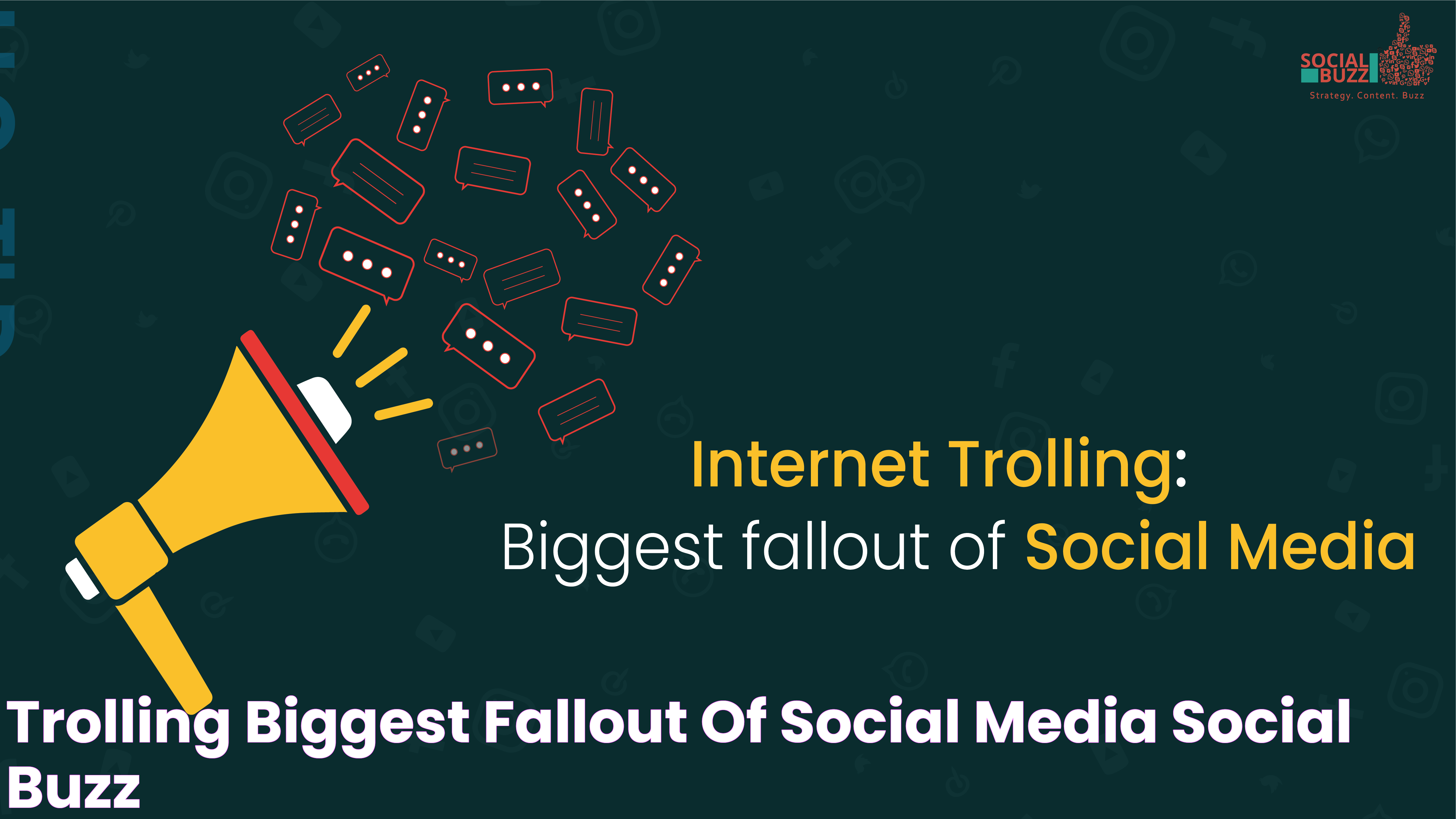 Trolling Biggest fallout of Social Media Social Buzz